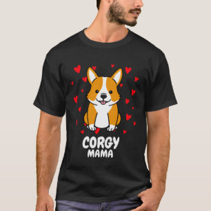 Corgi Mama Corgi Mum Crazy Dog Women Girls T-Shirt