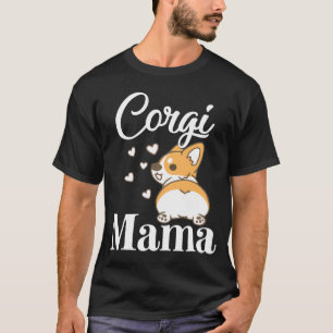 Corgi Mom Puppy Mom Dog  For Mom Dog Owner Animal T-Shirt