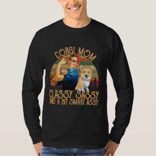 Corgi Mum Classy Sassy And A Bit Smart Assy T-Shirt