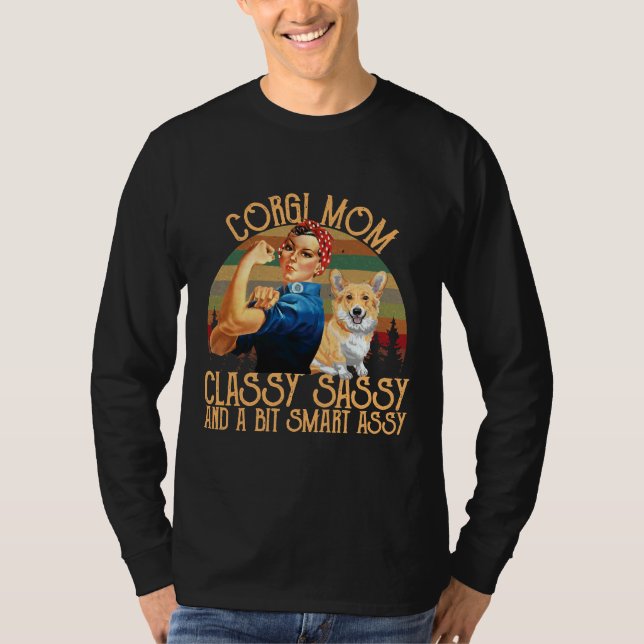Corgi Mum Classy Sassy And A Bit Smart Assy T-Shirt (Front)