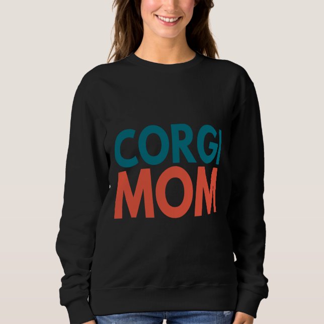 Corgi Mum Corgi Mama Sweatshirt (Front)