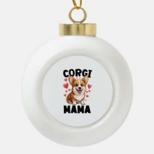 Corgi Mum - Cute Corgi Mama Ceramic Ball Christmas Ornament