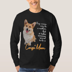 Corgi Mum Dog Corgi T-Shirt