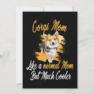 Corgi Mum Like A Normal Mum Corgis Dog Corgi Lover Holiday Card