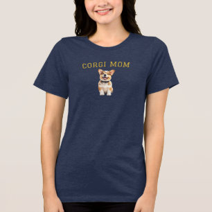 Corgi Mum T-Shirt Proud Corgi Owners Dog Lover's Tri-Blend Shirt