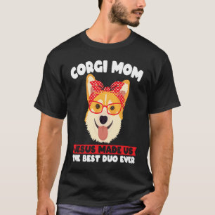 Corgi Mum the best duo ever Corgi Mum T-Shirt