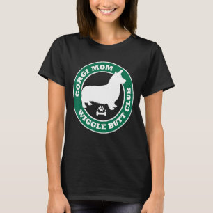 Corgi Mum Wiggle Butt Club Cute Dog Owner Pet T-Shirt