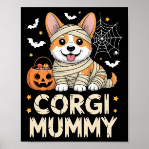Corgi Mummy Funny Halloween Dog Lover Costume For Poster