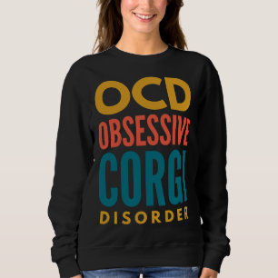 Corgi Obsession Sweatshirt