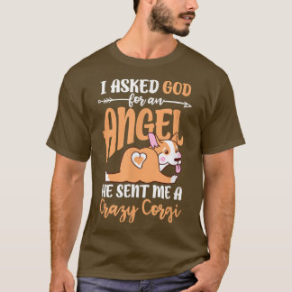 Corgi Owner Kawaii I Asked God For An Angel  T-Shirt