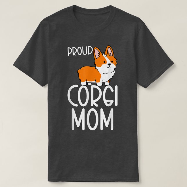 Corgi Pembroke Lover Proud Corgi Mum  T-Shirt (Design Front)