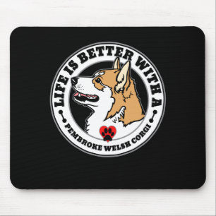 Corgi Personalized Life Is Better With A Dog T Shi Mouse Pad