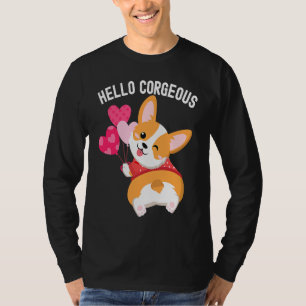 Corgi Pun Hello Corgeous Valentines Day T-Shirt