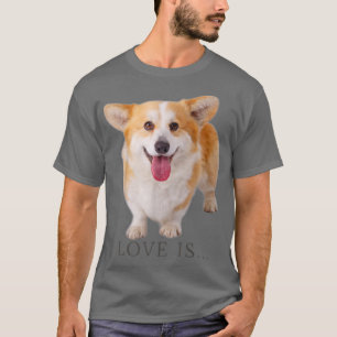 Corgi Shirt Love Is Dog Mum Dad Tee Puppy Pet Wome