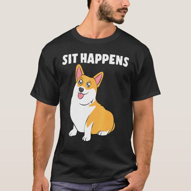 Corgi Sit Happens T-Shirt (Front)