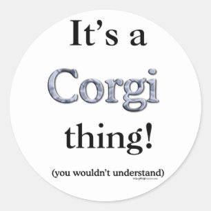 Corgi Thing Classic Round Sticker
