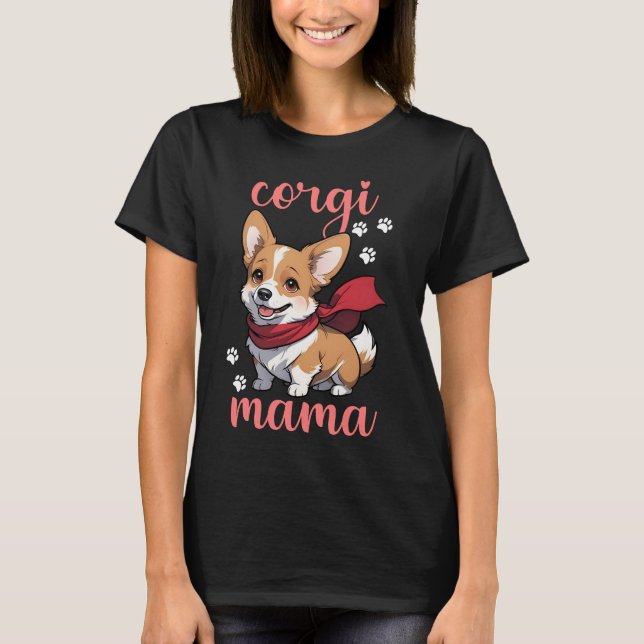 Corgi Women Girls Puppy Mum Dog Mama Lover T-Shirt (Front)