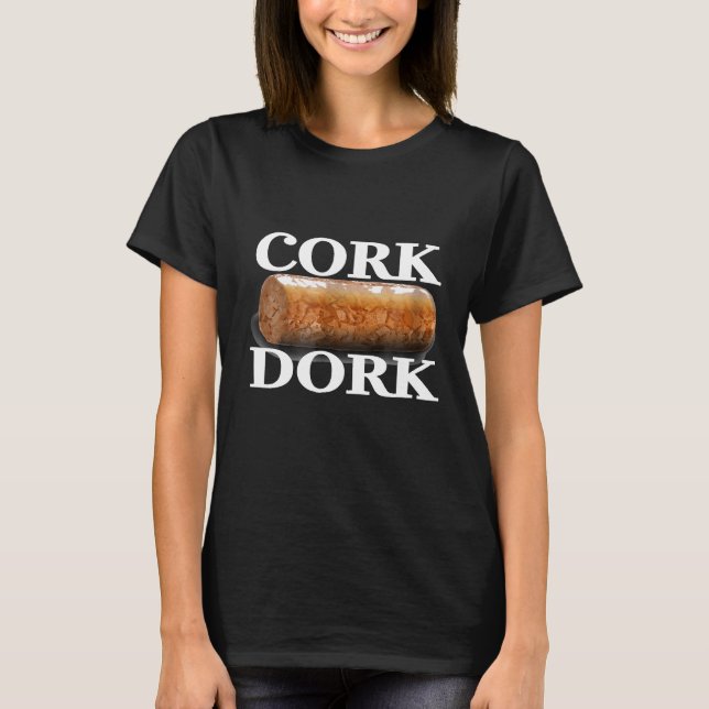 Cork Dork Awesome Novelty Wine T-Shirt (Front)