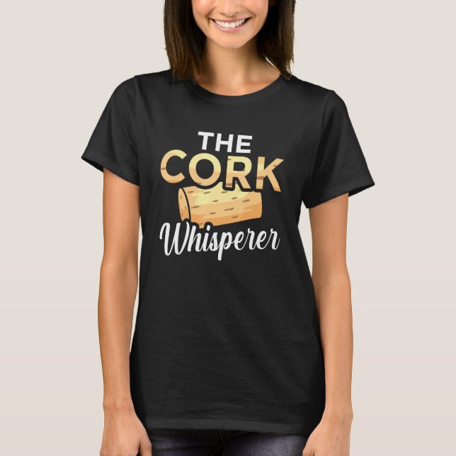 Cork Whisperer Wine Drinker Graphic T-Shirt (Front)