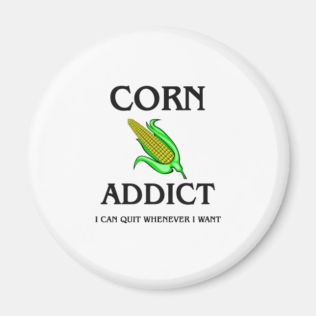 Corn Addict Magnet (Front)