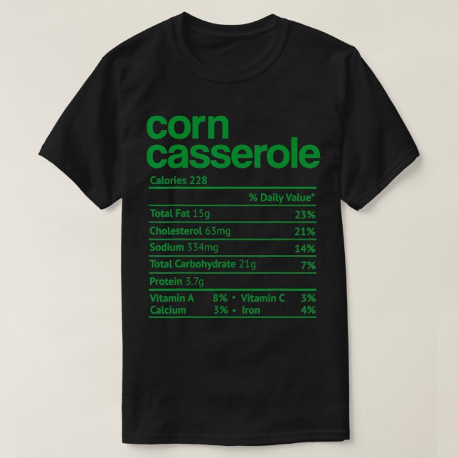 Corn Casserole Nutrition Facts Funny Thanksgiving  T-Shirt (Design Front)
