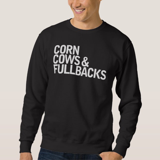 Corn Cows & Fullbacks  Queto 1 Sweatshirt (Front)