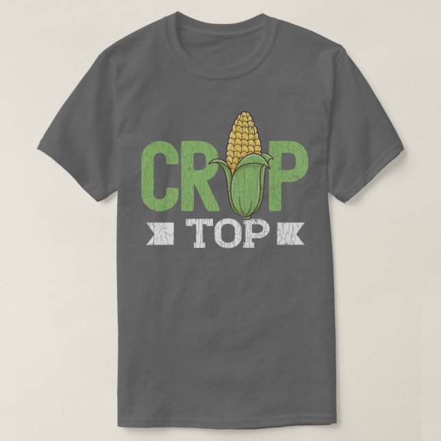 Corn Crop Top Funny Farming Farmer Tractor Farm Gr (Design Front)