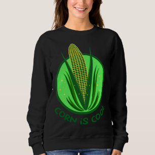 Corn Farm Maize Plant Grain Vegetable Sweatshirt