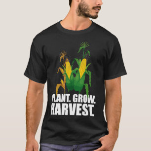 Corn Farmer Plant Grow Harvest w T-Shirt