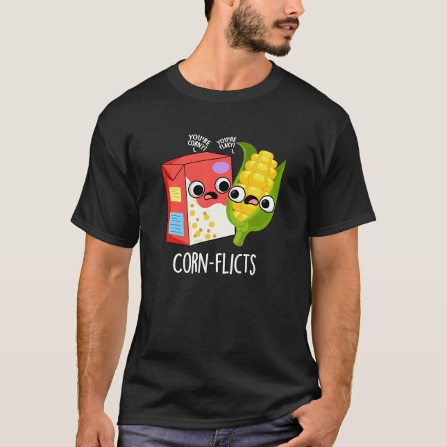 Corn-flicts Funny Cornflake Corn Pun T-Shirt (Front)