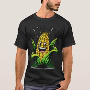 Corn Fun with Our Corny Joke Expert corn T-Shirt