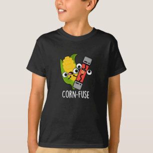 Corn-fuse Funny Confused Pun Dark BG T-Shirt
