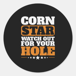 Corn Star Watch Out For Your Hole Cornhole Classic Round Sticker