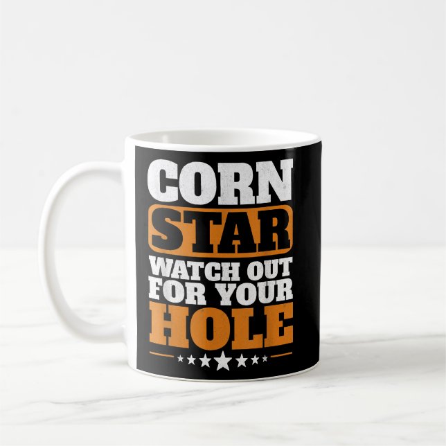 Corn Star Watch Out Your Hole Cornhole Coffee Mug (Left)
