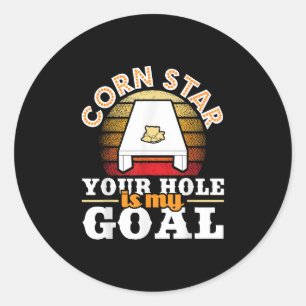 Corn Star Your Hole Is My Goal Player Bean Bag Classic Round Sticker