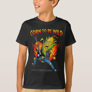 Corn to be wild guitar rocker corn cob pun funny T-Shirt