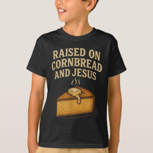 Cornbread And Jesus Christian Country Life Souther T-Shirt