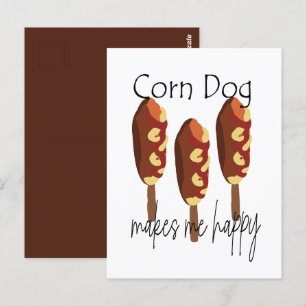 Corndog Makes Me Happy Postcard
