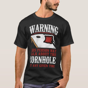 Cornhole Bean Bag Warning This Person May Talk T-Shirt