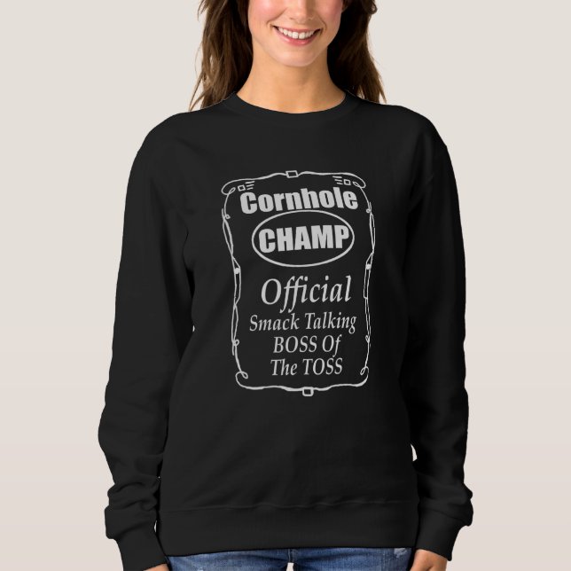 Cornhole Champion Boss Of The Toss Cornhole Sweatshirt (Front)