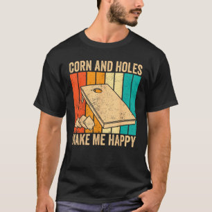 Cornhole Corn Hole Retro Corn and Holes Make Me Ha T-Shirt