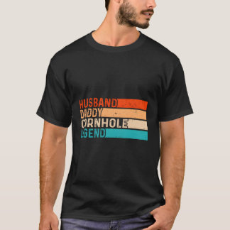 Cornhole Husband Daddy Legend Dad T-Shirt