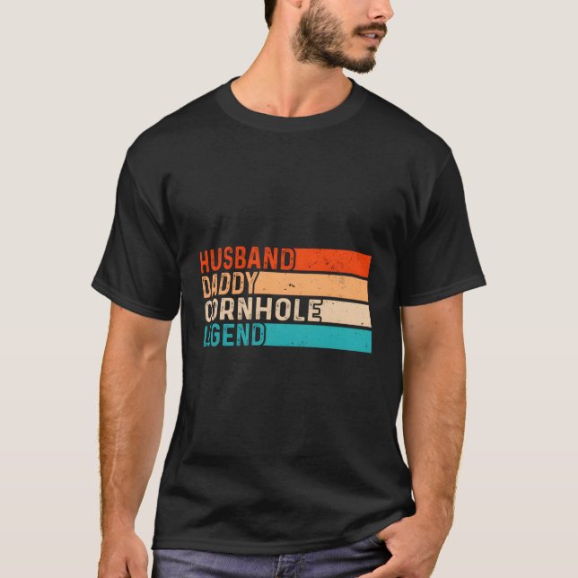 Cornhole Husband Daddy Legend Dad T-Shirt (Front)