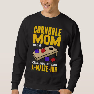 Cornhole Mom Normal Mom Just A maize ing Corn Hole Sweatshirt