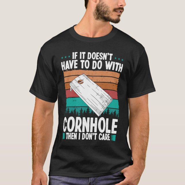 Cornhole Player I dont care Throwing Cornhole Team T-Shirt (Front)