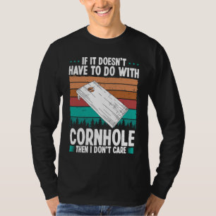 Cornhole Player I dont care Throwing Cornhole Team T-Shirt