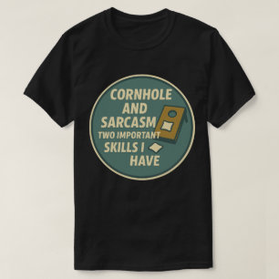 Cornhole Player With Sarcastic Sense of Humour T-Shirt