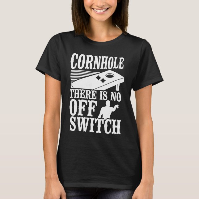 Cornhole Team Bean Bag Player Champ Cornhole There T-Shirt (Front)