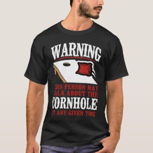 Cornhole Team Bean Bag Player Champ Warning This P T-Shirt