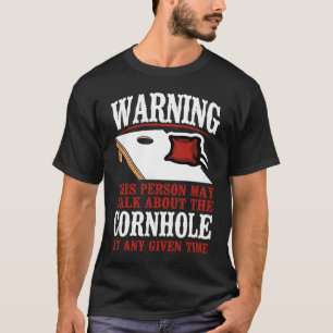 Cornhole Team Bean Bag Player Champ Warning This P T-Shirt